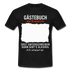 18. Geburtstag Gästebuch erst unterschreiben dann gibt's Alkohol T-Shirt T-Shirt - Schwarz