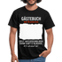 18. Geburtstag Gästebuch erst unterschreiben dann gibt's Alkohol T-Shirt T-Shirt - Schwarz
