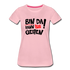 Bin da kann los gehen Lustiges Frauen Premium T-Shirt - Hellrosa