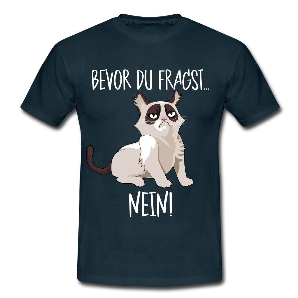 Grummelige Katze Keine Lust bevor du fragst NEIN T-Shirt - Navy