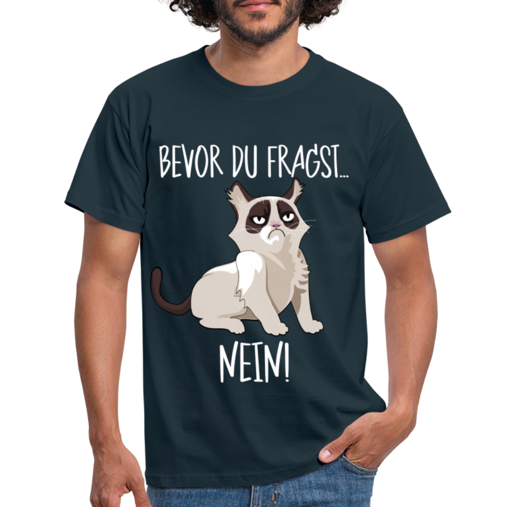 Grummelige Katze Keine Lust bevor du fragst NEIN T-Shirt - Navy