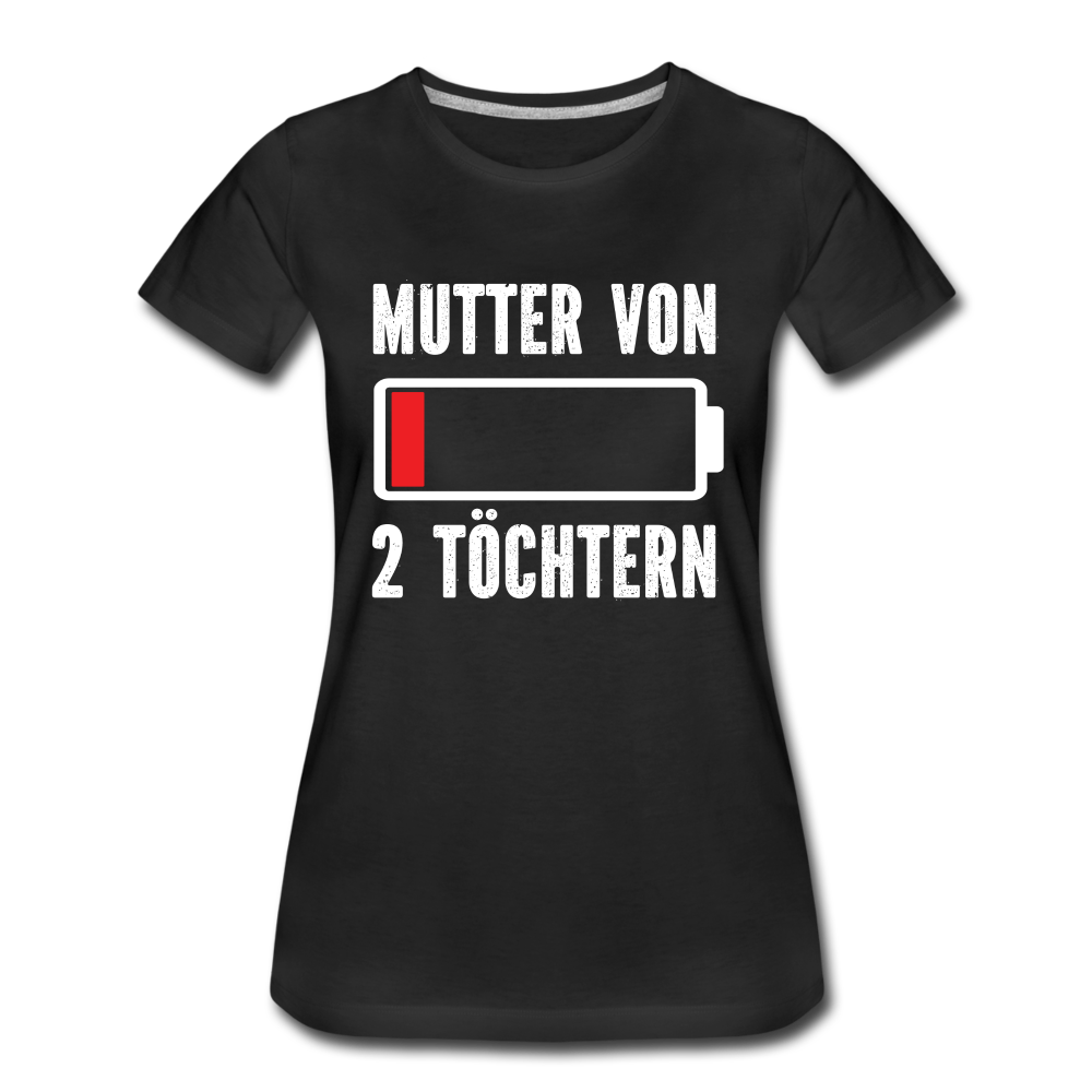 Mutter von 2 Töchtern Batterie Leer Lustiges Mama Premium T-Shirt - Schwarz