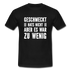 Geschmeckt hats nicht aber es war zu wenig Lustiges Sarkastisches T-Shirt - Schwarz
