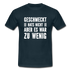 Geschmeckt hats nicht aber es war zu wenig Lustiges Sarkastisches T-Shirt - Navy