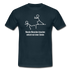 Manche Menschen brauchen mal einen Schups Ironisches T-Shirt - Navy