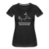 Manche Menschen brauchen mal einen Schups Ironisches Frauen Premium T-Shirt - Schwarz
