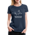 Manche Menschen brauchen mal einen Schups Ironisches Frauen Premium T-Shirt - Navy