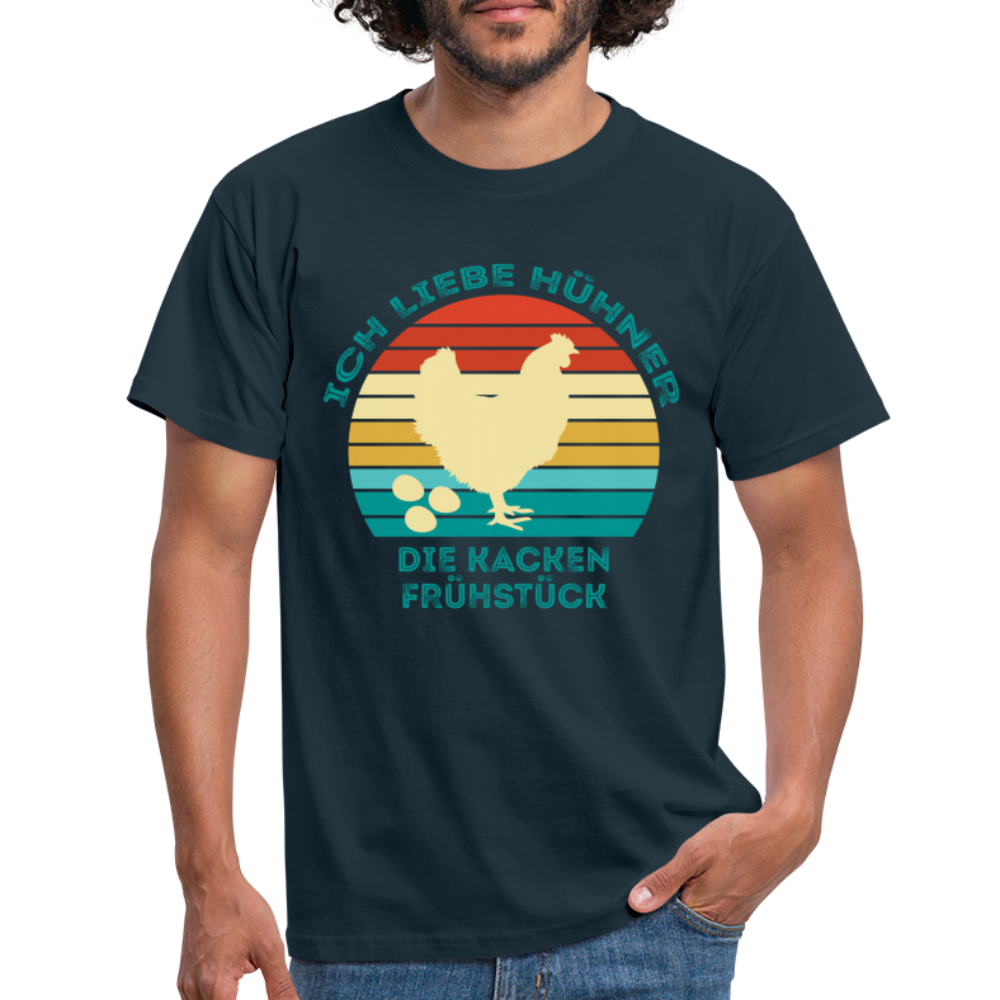 Ich Liebe Hühner die kacken Frühstück Lustiges T-Shirt - Navy