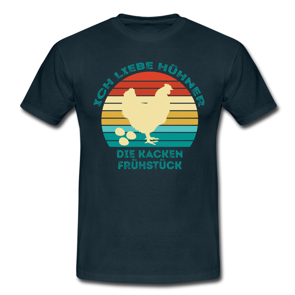 Ich Liebe Hühner die kacken Frühstück Lustiges T-Shirt - Navy