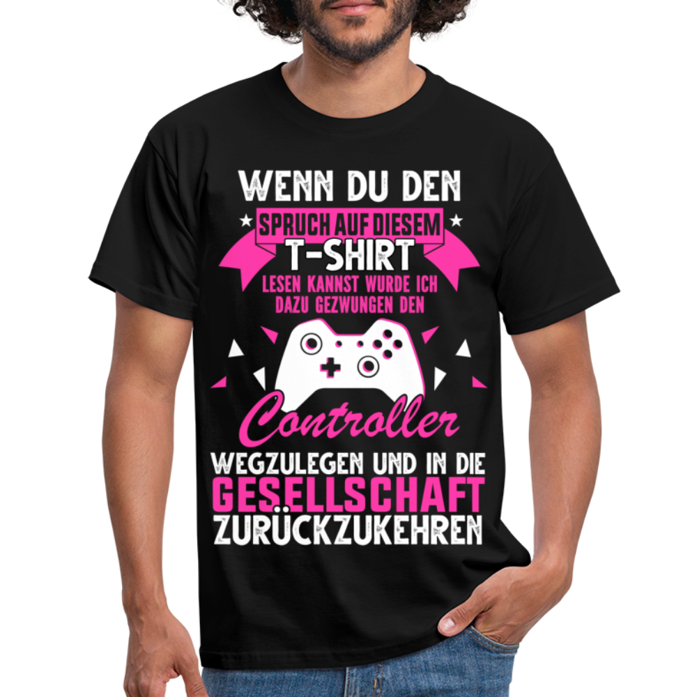 Gamer Gaming Zocken - Wenn Du Den Spruch lesen kannst T-Shirt - Schwarz