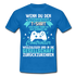 Gamer Gaming Zocken - Wenn Du Den Spruch lesen kannst T-Shirt - Royalblau