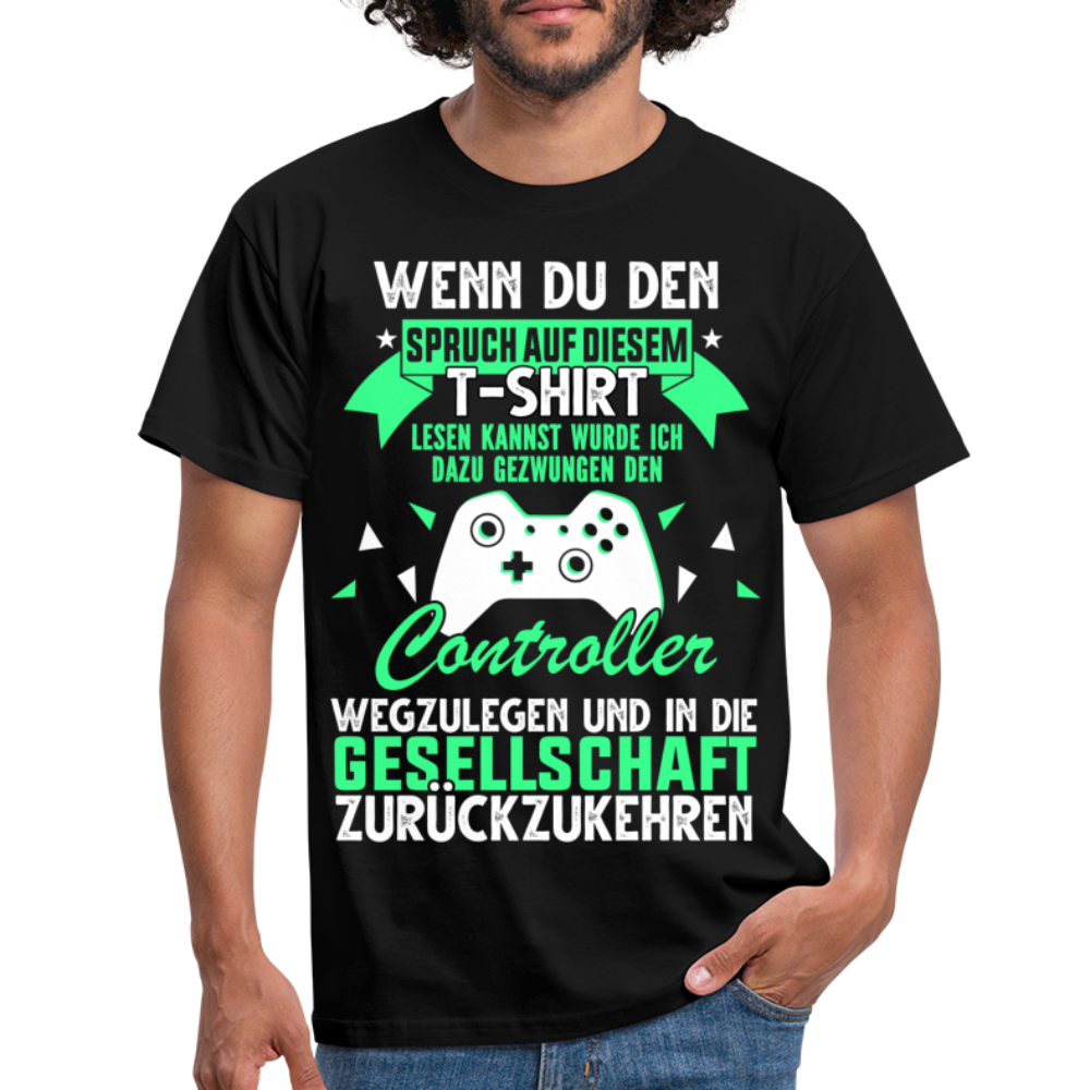 Gamer Gaming Zocken - Wenn Du Den Spruch lesen kannst T-Shirt - Schwarz