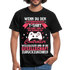 Gamer Gaming Zocken - Wenn Du Den Spruch lesen kannst T-Shirt - Schwarz