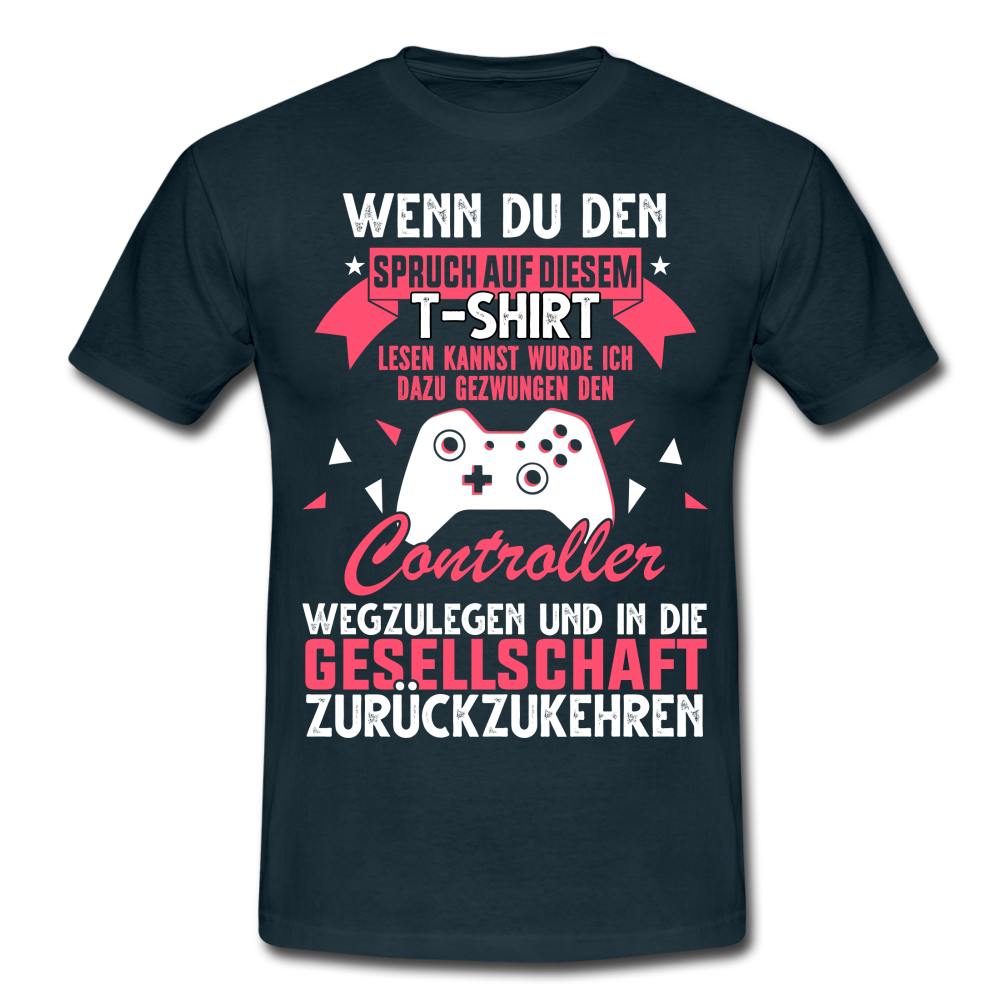 Gamer Gaming Zocken - Wenn Du Den Spruch lesen kannst T-Shirt - Navy