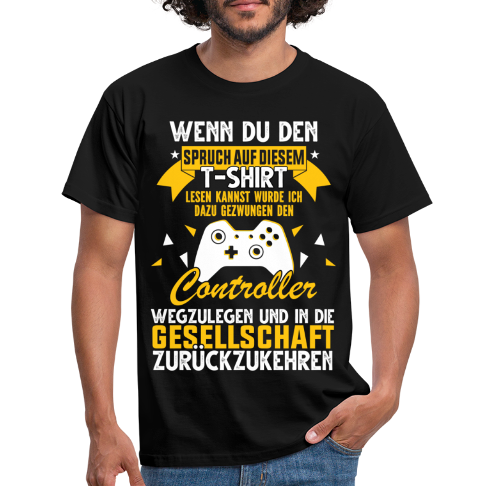 Gamer Gaming Zocken - Wenn Du Den Spruch lesen kannst T-Shirt - Schwarz
