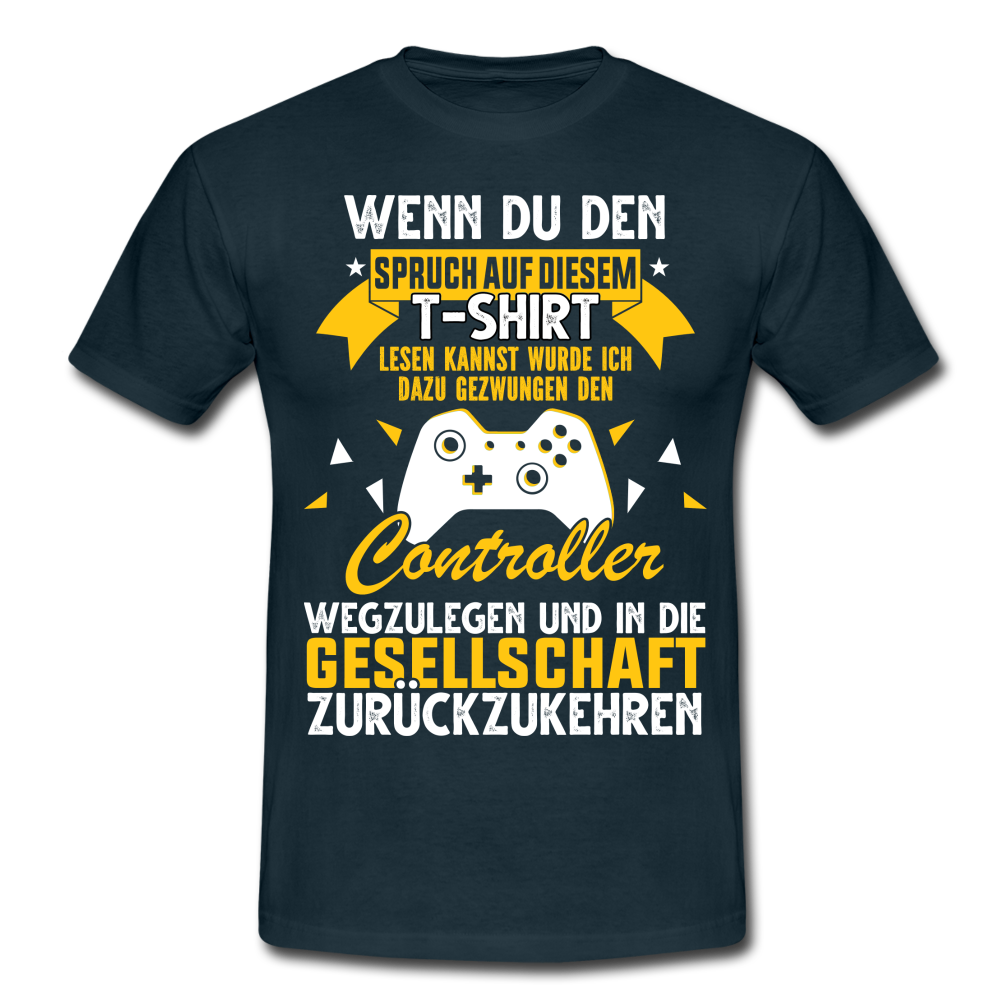 Gamer Gaming Zocken - Wenn Du Den Spruch lesen kannst T-Shirt - Navy