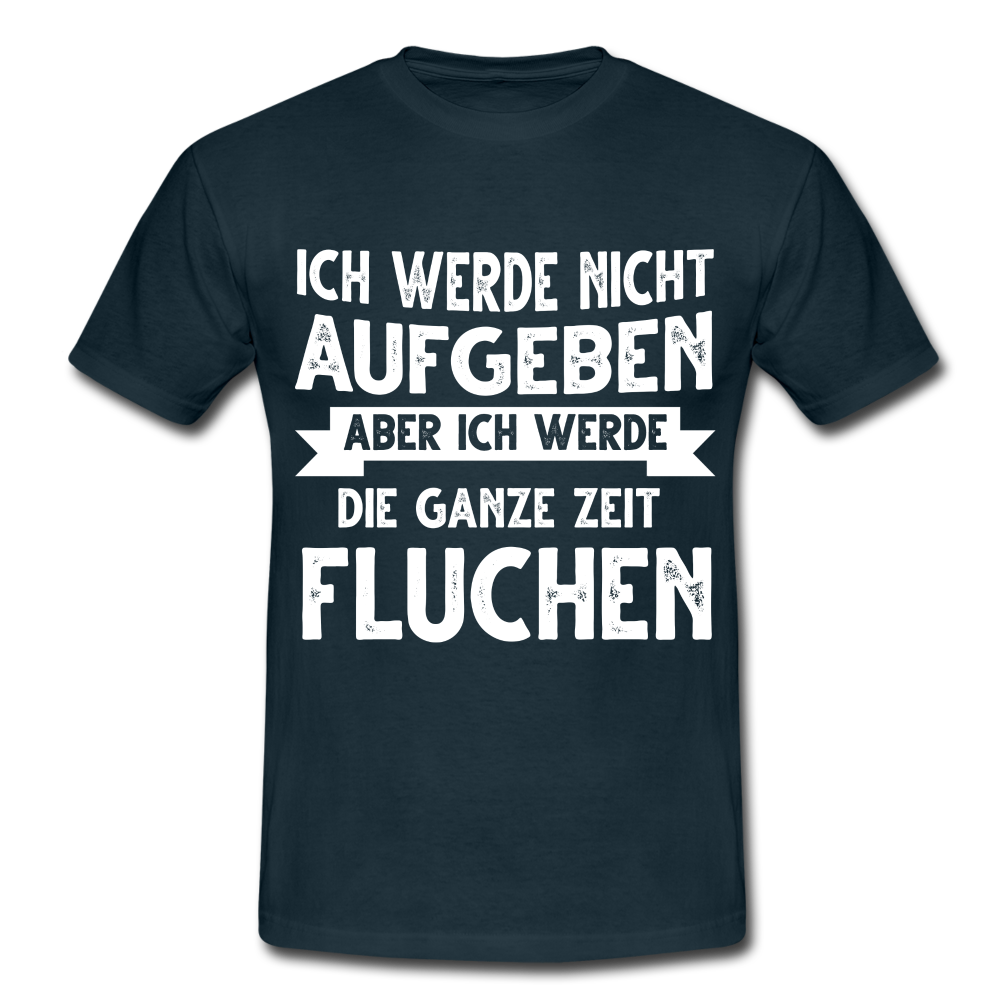 Ich rege mich nicht auf, die anderen regen mich auf Lustiges T-Shirt - Navy