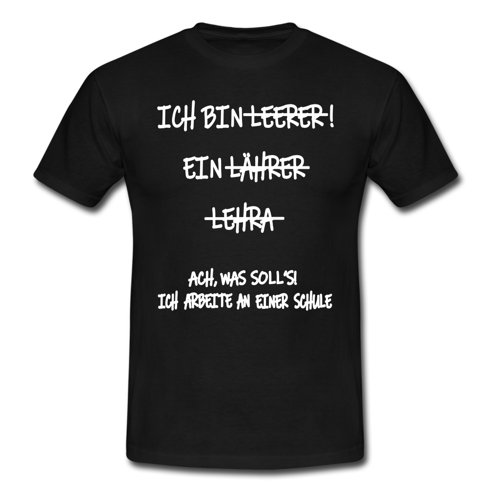 Lehrer Geschenk T-Shirt Witzige Sprüche Bin Lehrer - Schwarz