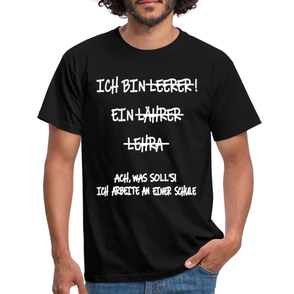 Lehrer Geschenk T-Shirt Witzige Sprüche Bin Lehrer - Schwarz