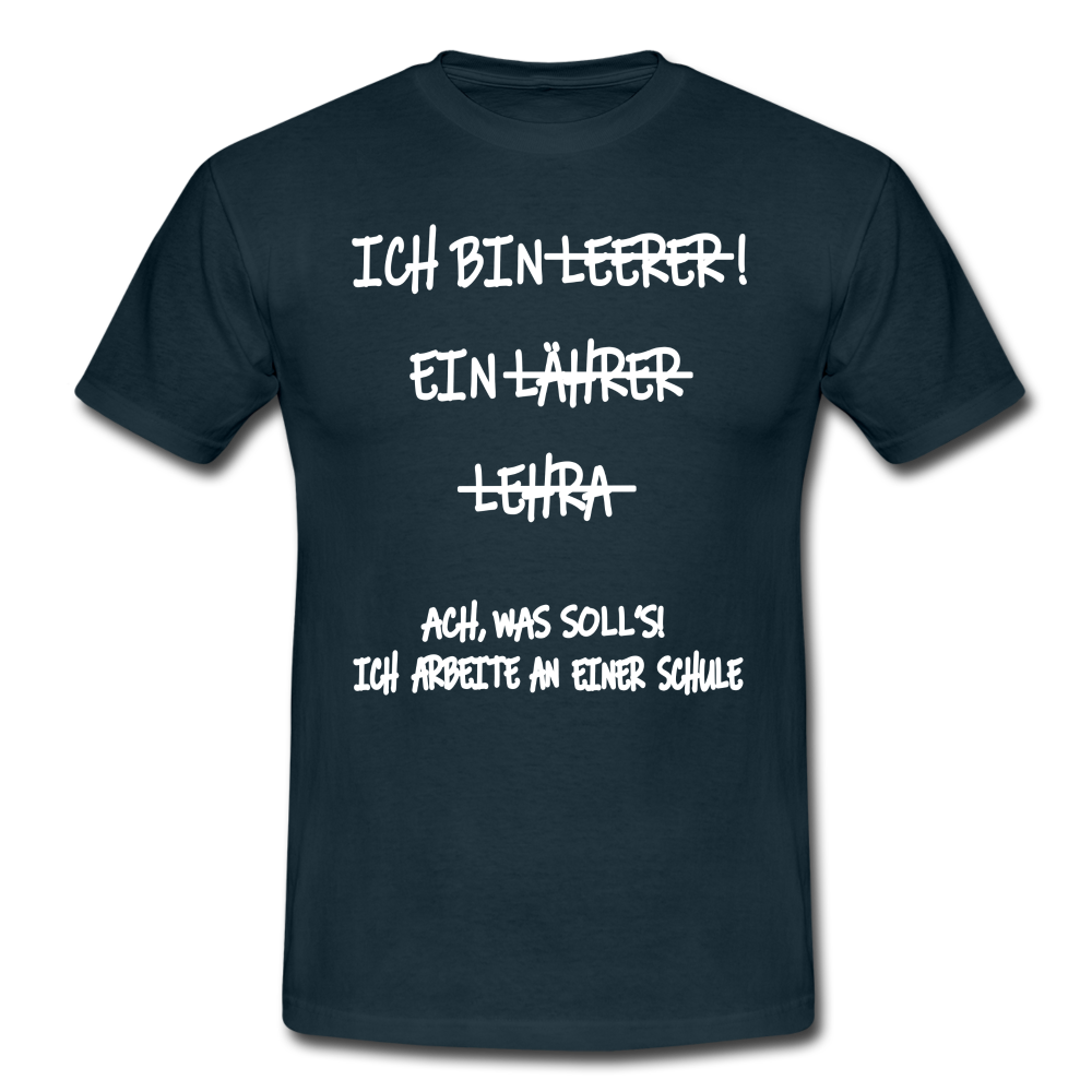 Lehrer Geschenk T-Shirt Witzige Sprüche Bin Lehrer - Navy