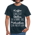 Kaffee Liebhaber Kaffee erreicht Stellen Motivation Lustiger Spruch Männer T-Shirt - navy