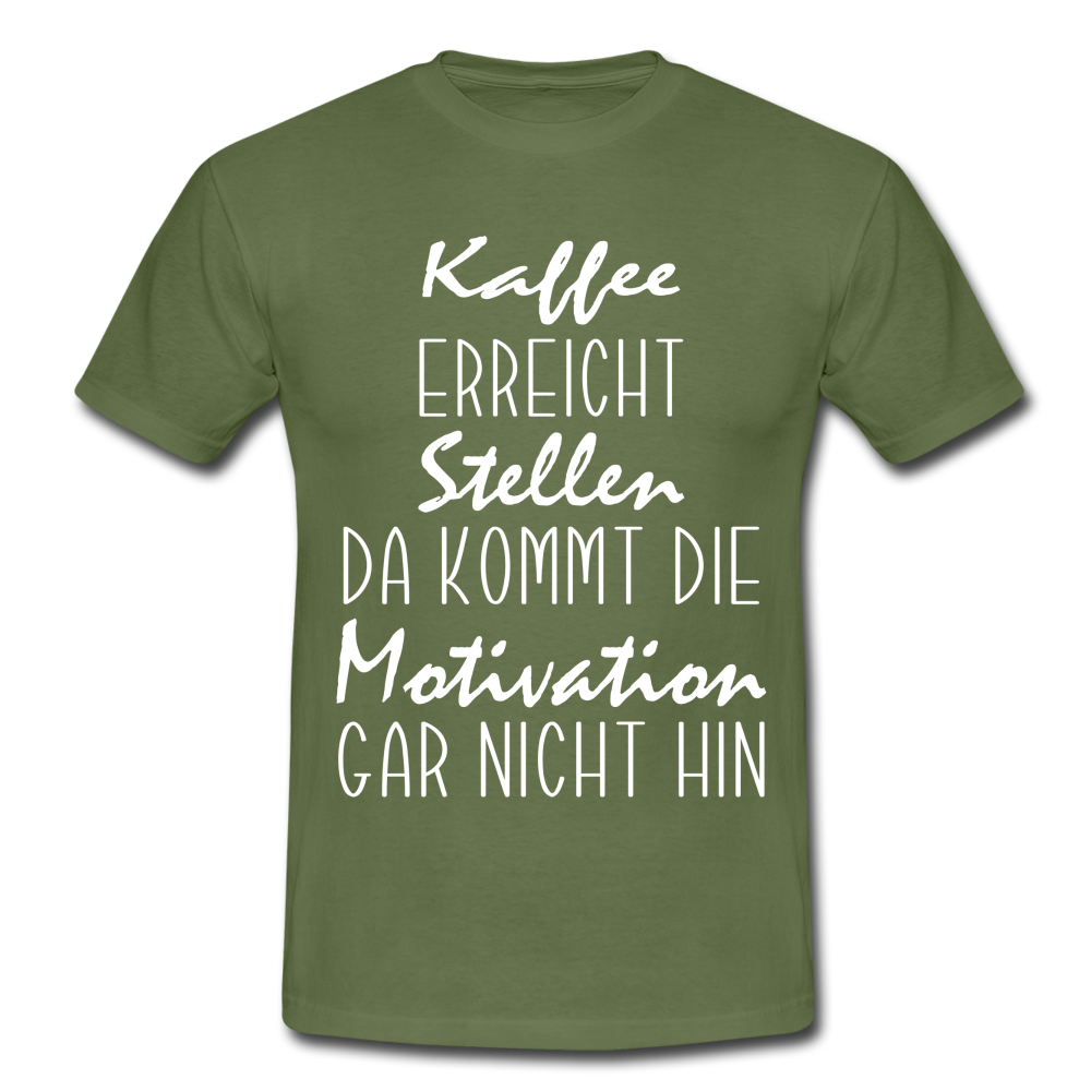 Kaffee Liebhaber Kaffee erreicht Stellen Motivation Lustiger Spruch Männer T-Shirt - military green