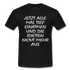 Jetzt alle tief einatmen Idioten nicht mehr aus Sarkasmus Lustiges Fun T-Shirt - black
