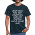 Jetzt alle tief einatmen Idioten nicht mehr aus Sarkasmus Lustiges Fun T-Shirt - navy