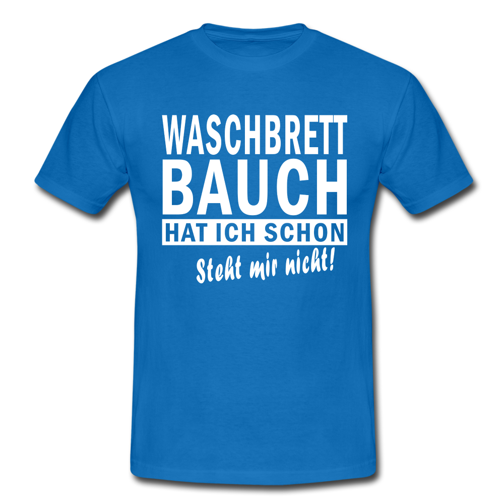 Sport Muffel Waschbrettbauch steht mir nicht Lustiges Spruch T-Shirt - royal blue