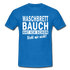 Sport Muffel Waschbrettbauch steht mir nicht Lustiges Spruch T-Shirt - royal blue
