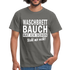 Sport Muffel Waschbrettbauch steht mir nicht Lustiges Spruch T-Shirt - graphite grey