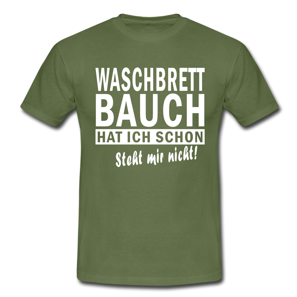Sport Muffel Waschbrettbauch steht mir nicht Lustiges Spruch T-Shirt - military green