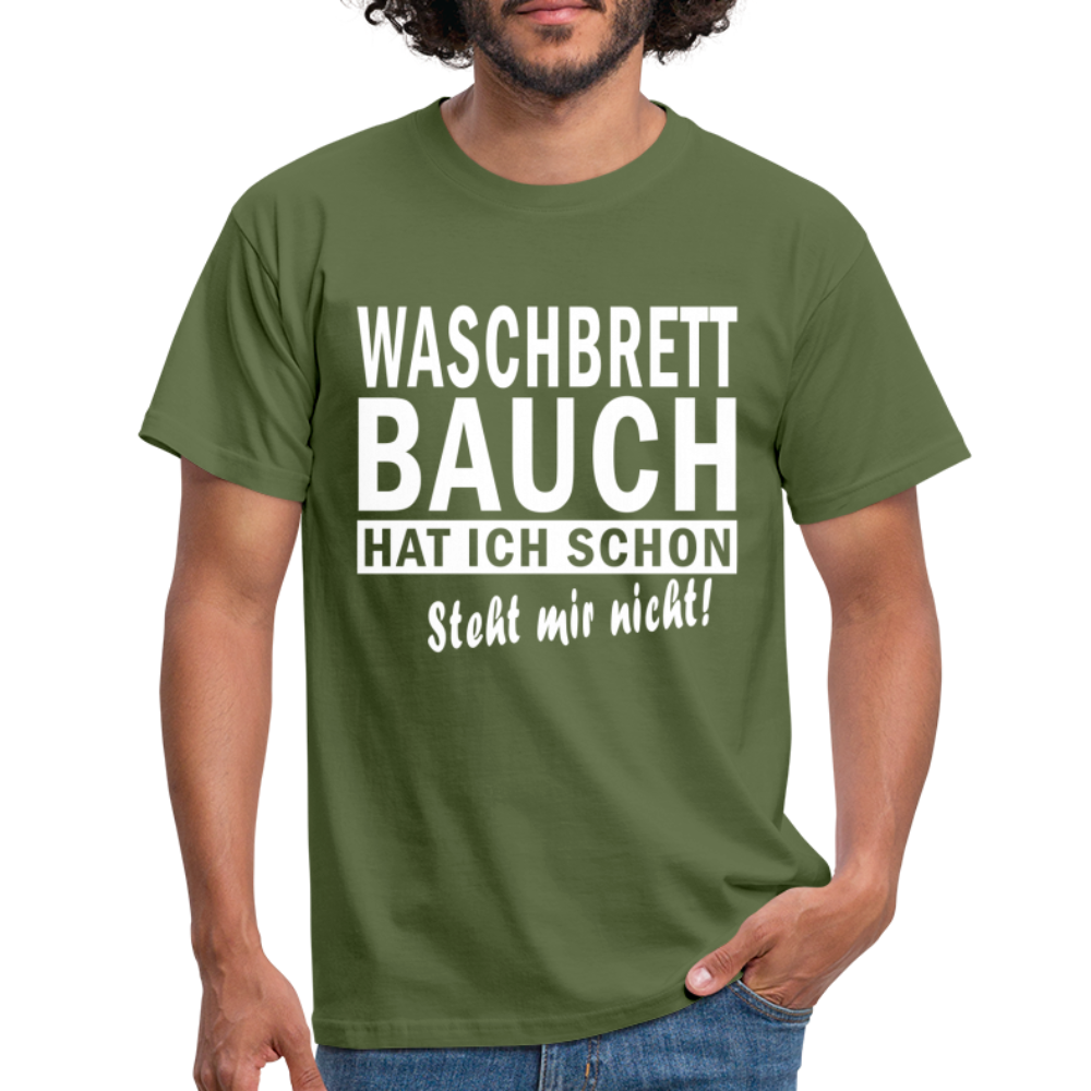 Sport Muffel Waschbrettbauch steht mir nicht Lustiges Spruch T-Shirt - military green