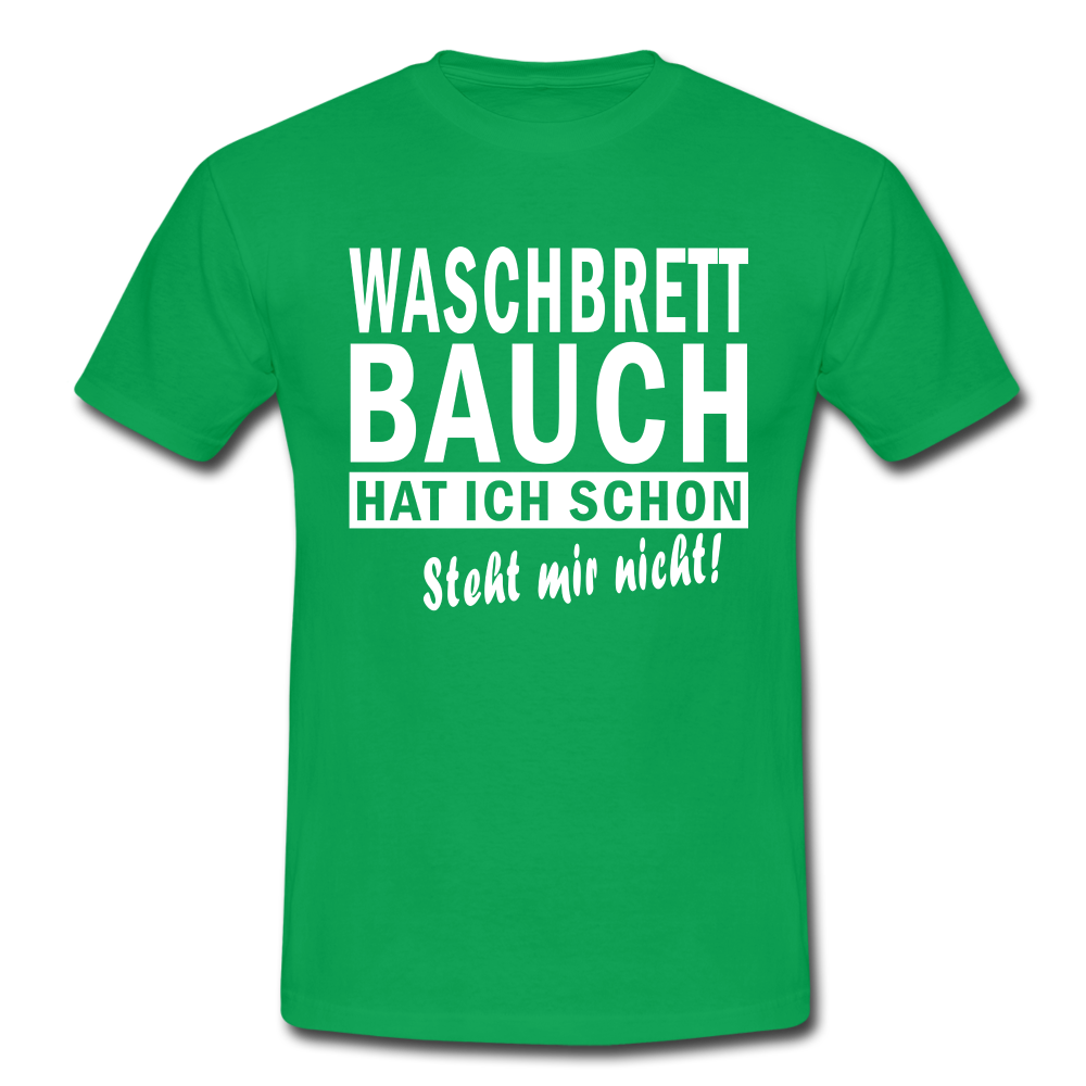Sport Muffel Waschbrettbauch steht mir nicht Lustiges Spruch T-Shirt - kelly green
