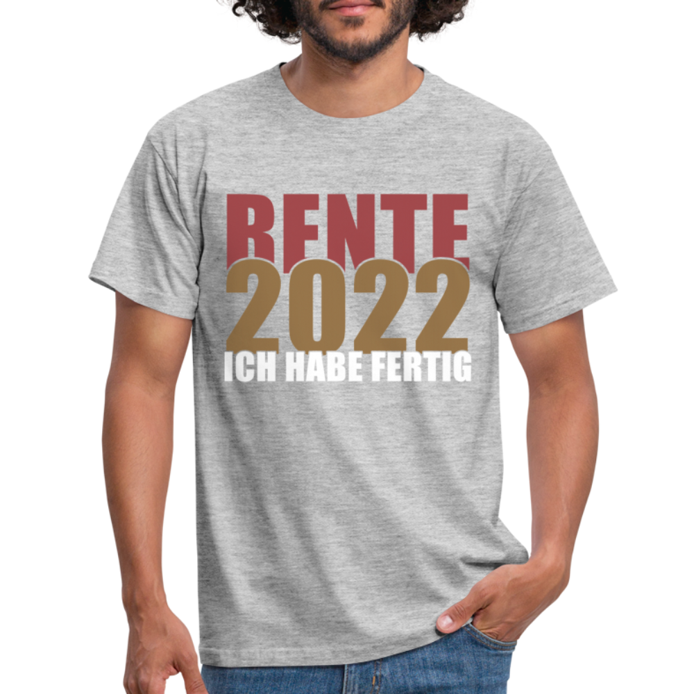 Rente 2022 Ich habe fertig Ruhestand Rentner Geschenk T-Shirt - heather grey