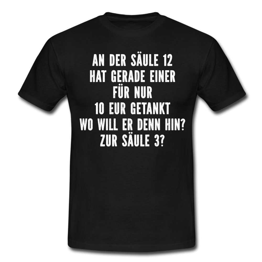 Tankstelle teuer tanken Sarkasmus T-Shirt - black
