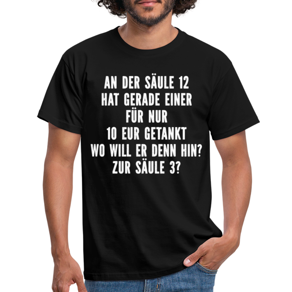 Tankstelle teuer tanken Sarkasmus T-Shirt - black