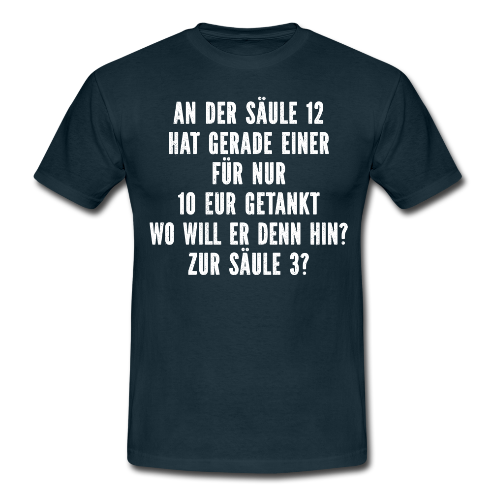 Tankstelle teuer tanken Sarkasmus T-Shirt - navy