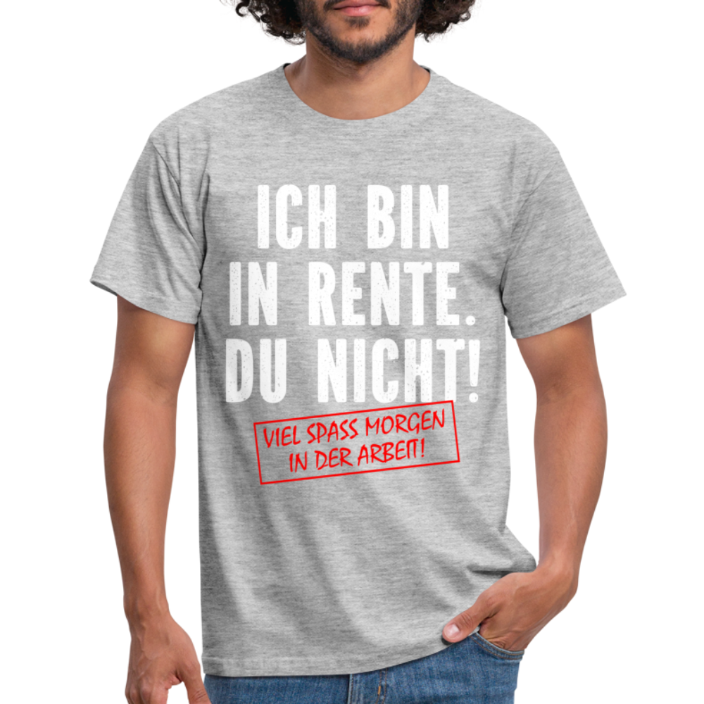 Rente Ruhestand Bin in Rente Lustiges Geschenk Männer T-Shirt - heather grey