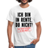 Rente Ruhestand Bin in Rente Lustiges Geschenk Männer T-Shirt - white