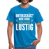 Lustige Sprüche Unterschätz mich ruhig das wird Lustig - T-Shirt - royal blue