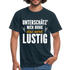 Lustige Sprüche Unterschätz mich ruhig das wird Lustig - T-Shirt - navy
