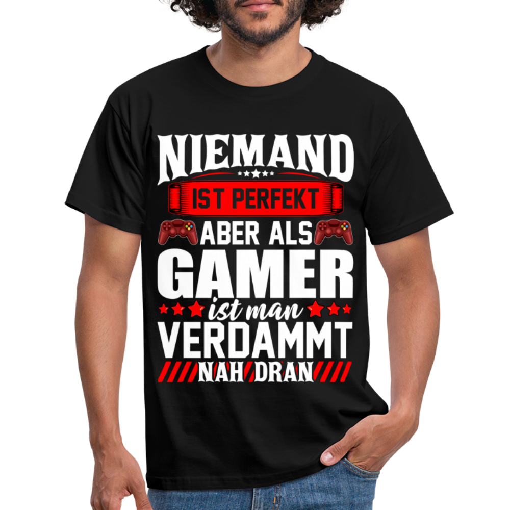 Gaming Niemand ist Perfekt aber als Gamer ist man nah dran T-Shirt - black