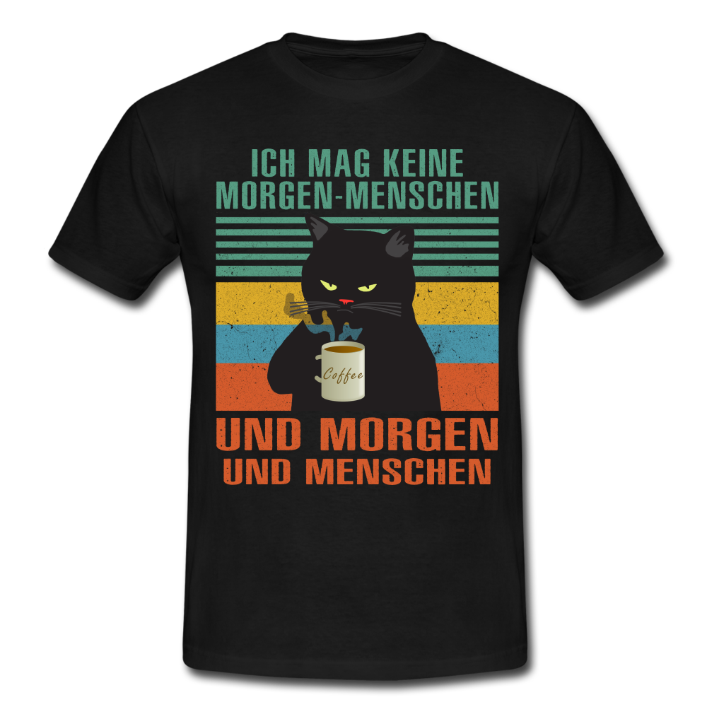 Ich mag keine Morgen Menschen und Menschen und Morgen T-Shirt - black
