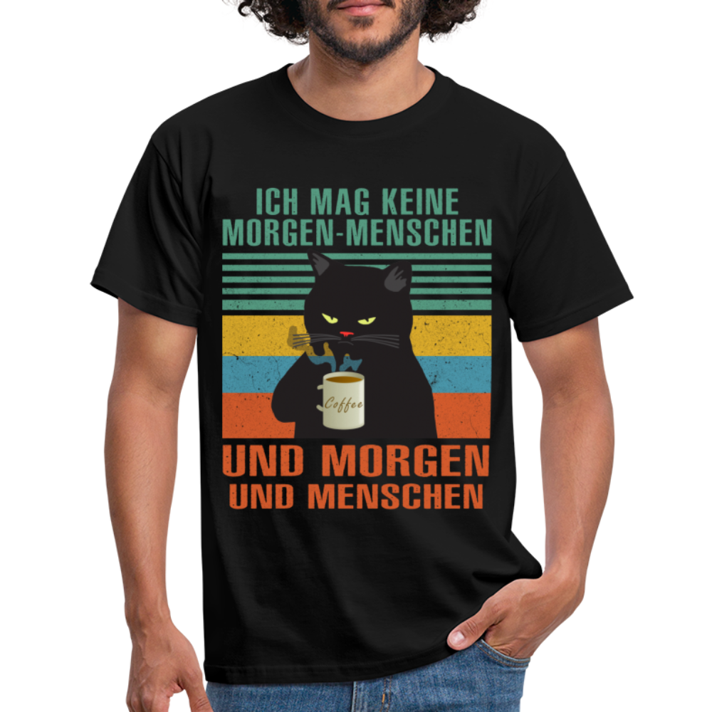 Ich mag keine Morgen Menschen und Menschen und Morgen T-Shirt - black