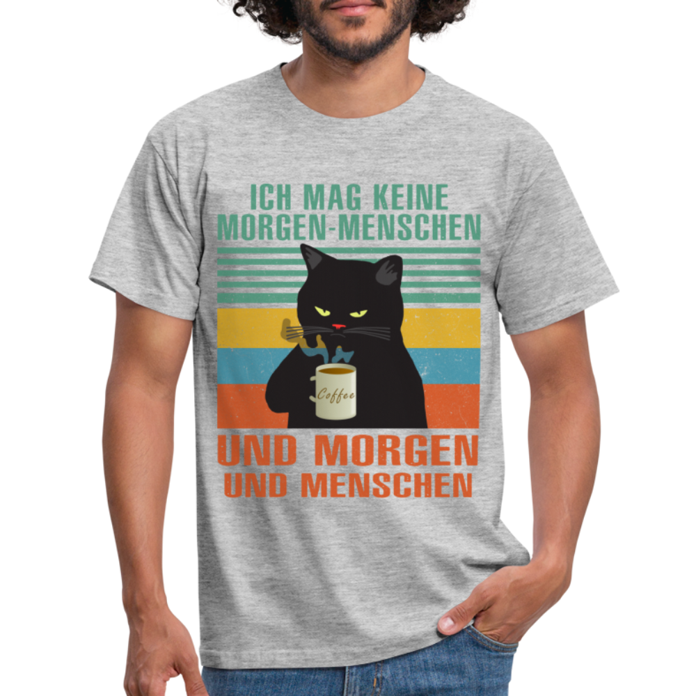 Ich mag keine Morgen Menschen und Menschen und Morgen T-Shirt - heather grey