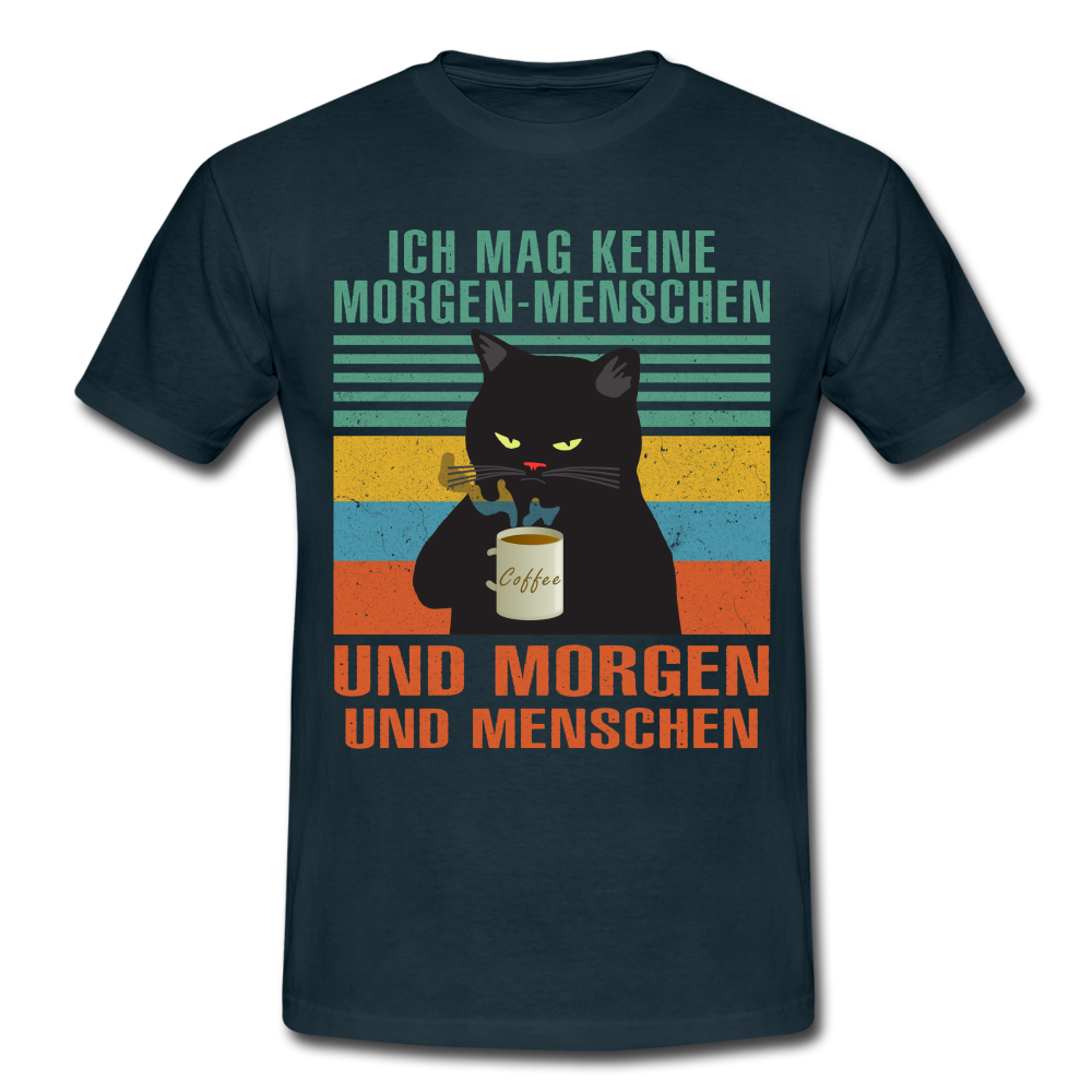 Ich mag keine Morgen Menschen und Menschen und Morgen T-Shirt - navy