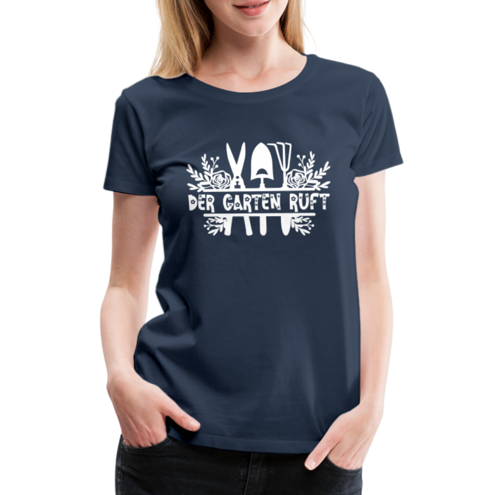 Gärtner Hobby Garten Frühling der Garten ruft Frauen Premium T-Shirt - navy