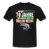 70 Jahre und immer noch ein toller Hecht Angler Geschenk T-Shirt - black