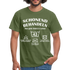 42. Geburtstags T-Shirt Schonend Behandeln - Das gute Stück is schon 42 Lustiges Geschenk Shirt - military green